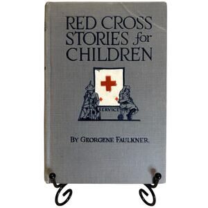 Vintage 1917 Red Cross Stories for Children Book by Georgene Faulkner